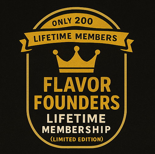 Flavor Founders - Lifetime Membership (Limited Edition)